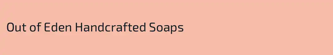 Out of Eden Handcrafted Soaps